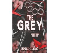 The Grey: A Second Chance Opposites Attract Genetic Engineering Romance (Broken Wings Book I)