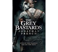 The Grey Bastards (The Lot Lands)