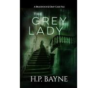 The Grey Lady (The Braddock & Gray Case Files)