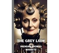 The Grey Lady (THE TRIUMVIRATE SAGA)