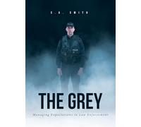 The Grey: Managing Expectations in Law Enforcement