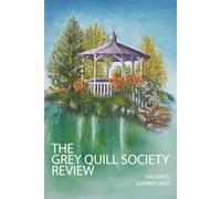 The Grey Quill Society Review: Volume 6
