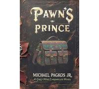 The Grey War Chronicles: Pawn's Prince