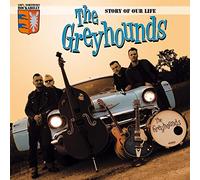 the Greyhounds - Story of Our Life
