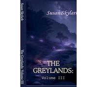 The Greylands: Volume III: 3