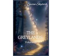 The Greylands: Volume IX: 9