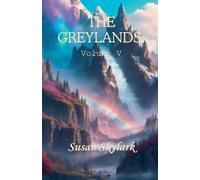 The Greylands: Volume V: 5