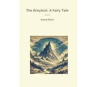 The Greylock: A Fairy Tale (Classic Books)