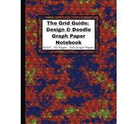 The Grid Guide: Design & Doodle: Graph Paper Notebook - Neon Ember: Squared Grid Format Journal | Composition Notebook | 110 Pages | 8.5" x 11" (21.59 x 27.94 cm)