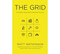 The Grid: The Master Model Behind Business Success