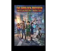 The Gridlock Protocol: Volume 2 Arc 1 The City of Tomorrow (100 STEM Manga Educational Series (English - Japanese))