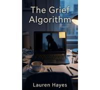 The Grief Algorithm