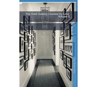 The Grief Gallery: Curated by Love - Volume II