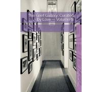 The Grief Gallery: Curated by Love -- Volume III