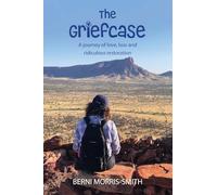 The Griefcase: A journey of love, loss and ridiculous restoration