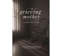 the grieving mother: everyone loves to hate
