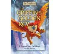The Griffin and the Golden Key (Be Mythical)