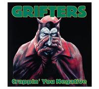 THE GRIFTERS – Crappin' You Negative – CD