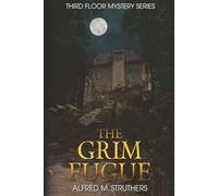 The Grim Fugue (Third Floor Mystery Series)