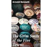 The Grim Smile Of The Five Towns (ebook)