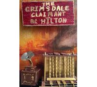 The Grimsdale Claimant: Champagne Charlie and the Amazing Gladys Book 2