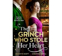 The Grinch Who Stole Her Heart: Dancing with the Duke's Heir / A Regency Christmas Carol