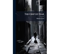 The Grip of Fear