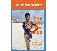 The Grit Prayer Guide: for Apostolic Believers!
