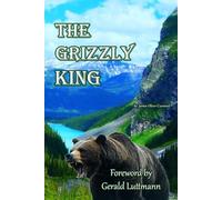 The Grizzly King