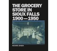 The Grocery Store In Sioux Falls, 1900-1950