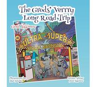 The Grods' Verrry Long Road Trip (A Grod Family Travel Adventure)