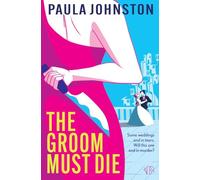 The Groom Must Die: A summer-sizzling domestic thriller laced with dark comedy