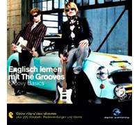 The Grooves - Englisch lernen mit The Grooves - Groovy Basics: Coole Pop & Jazze Grooves plus 200 Vokabeln, Redewendungen und Idioms