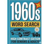 The Groovy 1960s Word Search: Activity Book for Seniors and Adults: 50 Puzzles Featuring 1960s Music, Movies, Fashion, and Historic Events. A Retro ... and Boomers. (The Retro Rewind Collection)