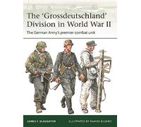 The 'Grossdeutschland' Division in World War II: The German Army's premier combat unit: 255 (Elite)