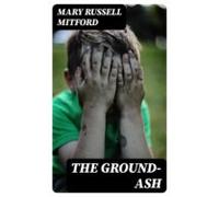 The Ground-ash (ebook)