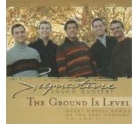 The Ground Is Level (Great Gospel Songs of the Last Century, Vol. 3)