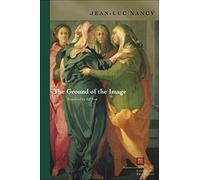 The Ground of the Image: 51 (Perspectives in Continental Philosophy)