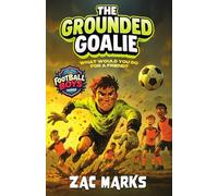 The Grounded Goalie: 3 (The Football Boys)