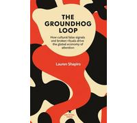 The Groundhog Loop: How Cultural False Signals and Broken Rituals Drive the Global Economy of Attention