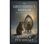 The Groundhog’s Mirror: Reflecting on Change (Apophis Groundhog)