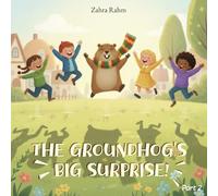 The Groundhog's Big Surprise: A Soft Groundhog Story of Shadows, Courage, and the Coming of Spring (Groundhog Day Stories)