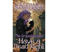 The Groundskeeper: Have A Dead Night: A Cozy Supernatural Mystery