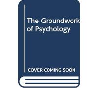 The Groundwork of Psychology