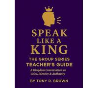 The Group Series Teacher's Guide: Speak Like a King