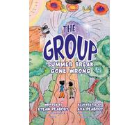 The Group: Summer Break Gone Wrong: Summer Break Goes Wrong