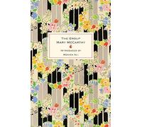 The Group: The 60th anniversary edition of this international bestseller about female friendship, with a new introduction by Monica Ali (Virago Modern Classics)