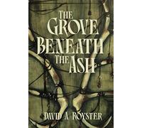 The Grove Beneath the Ash