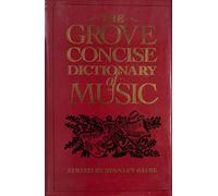 The Grove Concise Dictionary of Music