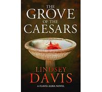 The Grove of the Caesars (Flavia Albia)